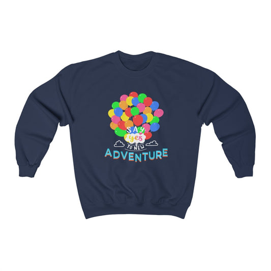 Say Yes to new Adventures Unisex Heavy Blend™ Crewneck Sweatshirt - The Bold Designer