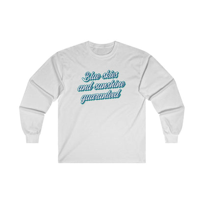 Blue skies and sunshine guaranteed Ultra Cotton Long Sleeve Shirt 