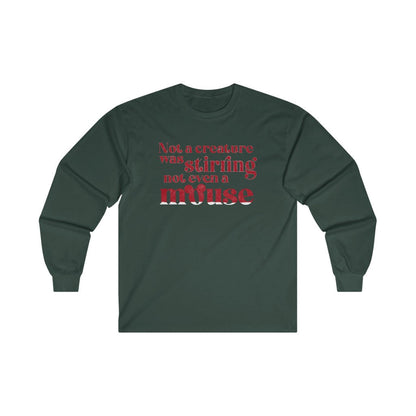Not A Creature Was Stirring Not Even A Mouse Christmas Long Sleeve Tee 
