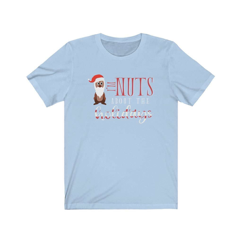 I'm NUTS About The Holidays Chip and Dale Christmas Shirt