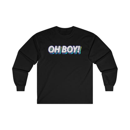 Oh BOY!  Long Sleeve Tee 