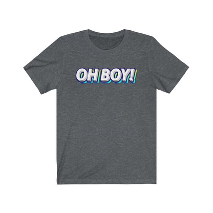 OH BOY Shirt 