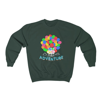 Say Yes to new Adventures Unisex Heavy Blend™ Crewneck Sweatshirt 
