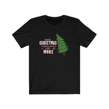 Grinchmas Maybe Christmas Perhaps Means A Little Bit More Grinch Christmas Shirt 