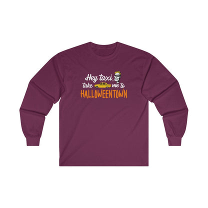 Hey taxi, take me to Halloweentown Ultra Cotton Long Sleeve Tee 