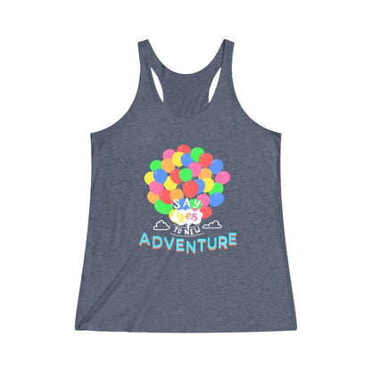 Say Yes to new adventures Tri-Blend Racerback Tank Top 
