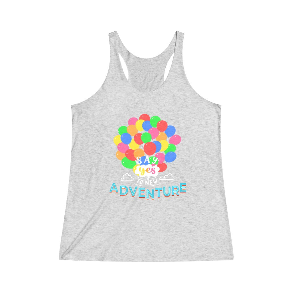 Say Yes to new adventures Tri-Blend Racerback Tank Top