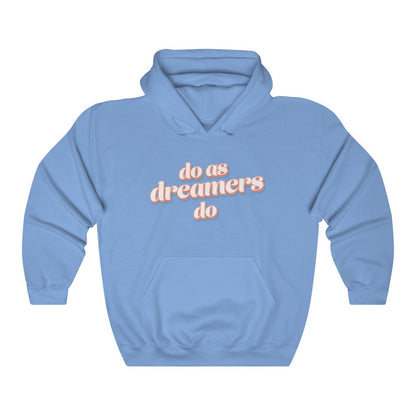 Do as dreamers do Heavy Blend Hoodie 