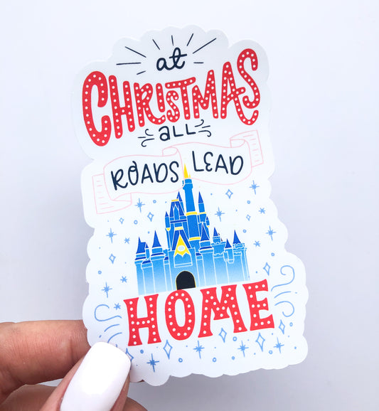 At Christmas all roads lead Home Magic Kingdom Castle Sticker - The Bold Designer