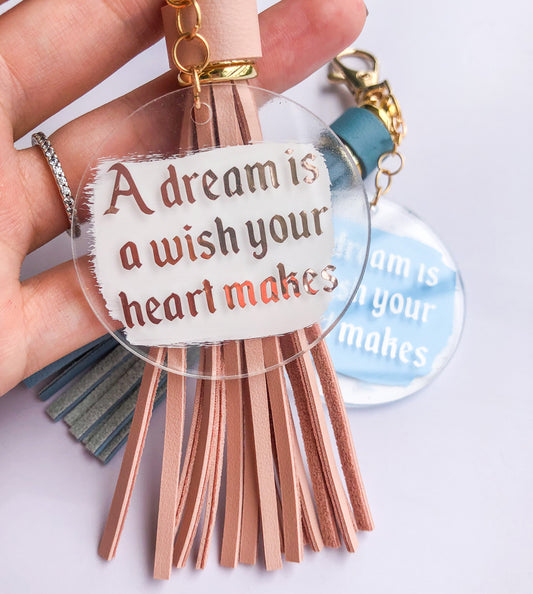 A dream is a wish your heart makes Hand Painted Acrylic Keychain