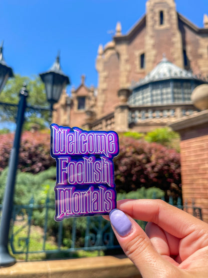 Welcome Foolish Mortals Haunted Mansion Sticker - The Bold Designer