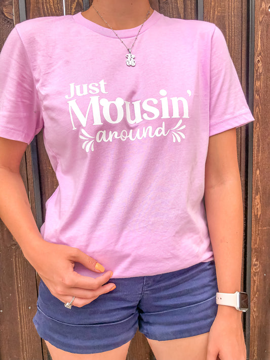 Just Mousin’ Around Shirt