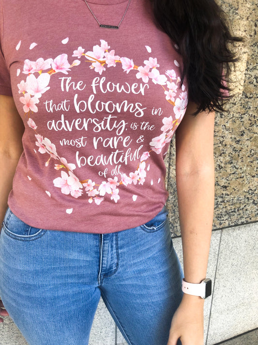 The Flower That Blooms In Adversity, Is The Most Rare & Beautiful Of All Mulan Inspired Shirt - The Bold Designer